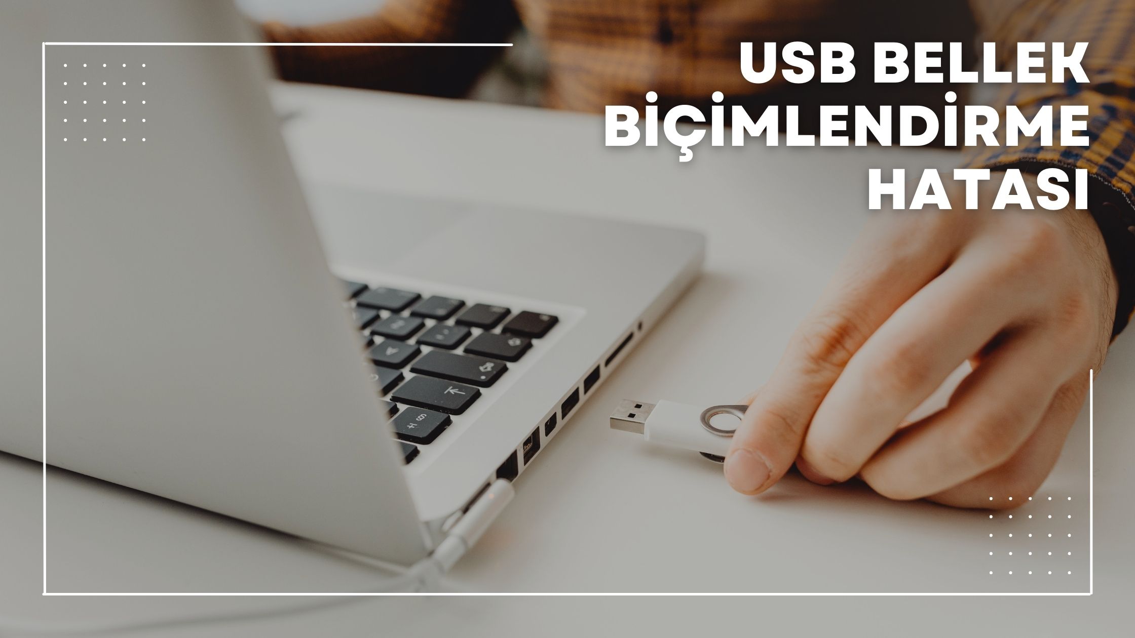 Usb Bellek Biçimlendirme Hatası
