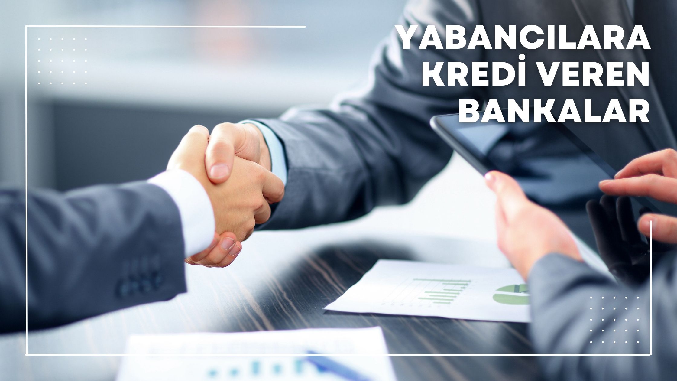 Yabancılara Kredi Veren Bankalar