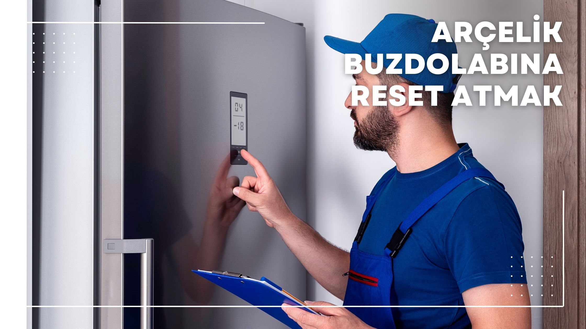 Arçelik Buzdolabına Reset Atmak