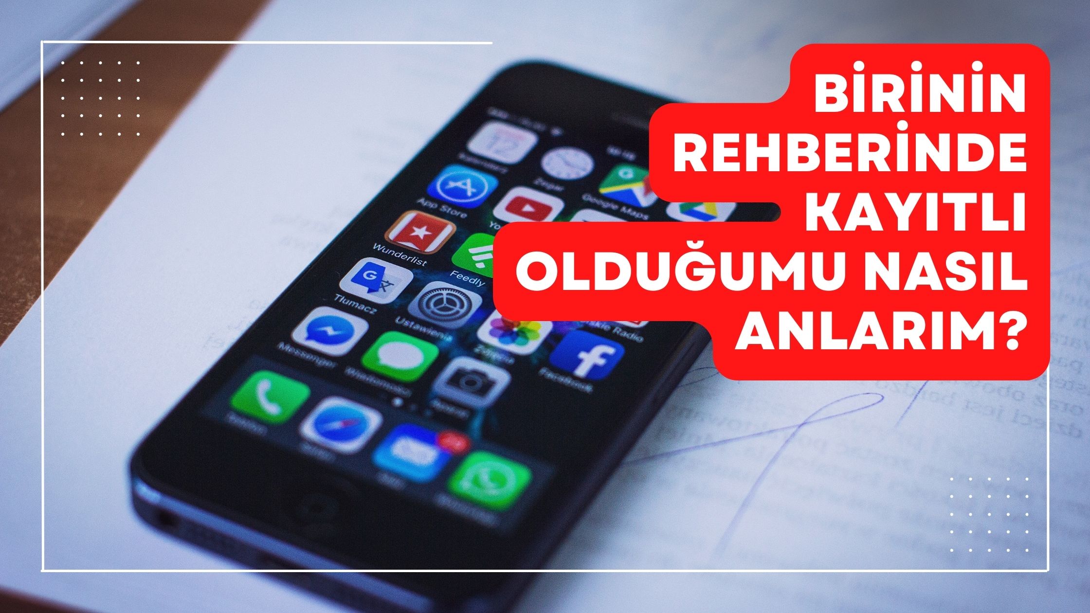 Birinin Rehberinde Kayıtlı Olduğumu Nasıl Anlarım?