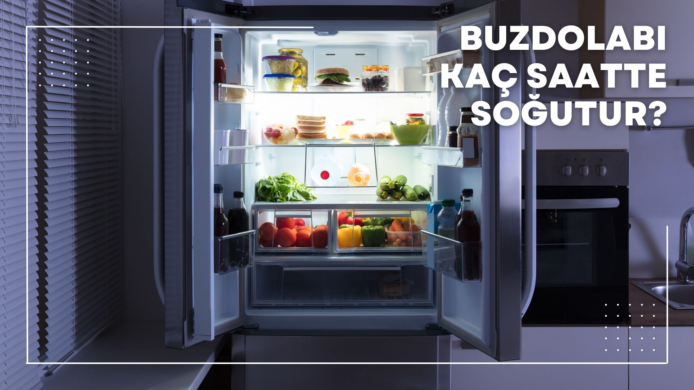 Buzdolabı Kaç Saatte Soğutur?