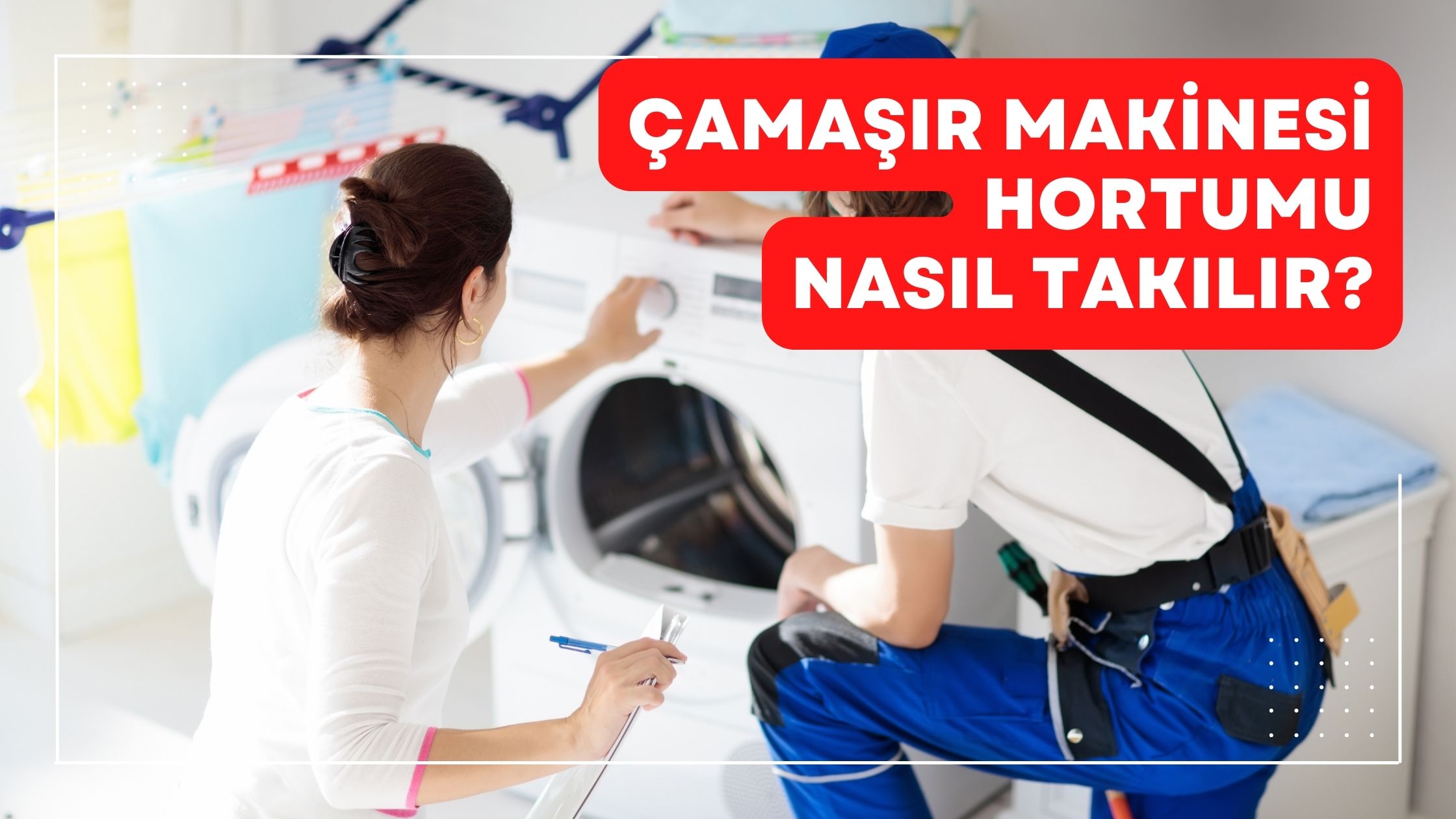 Çamaşır Makinesi Hortumu Nasıl Takılır?