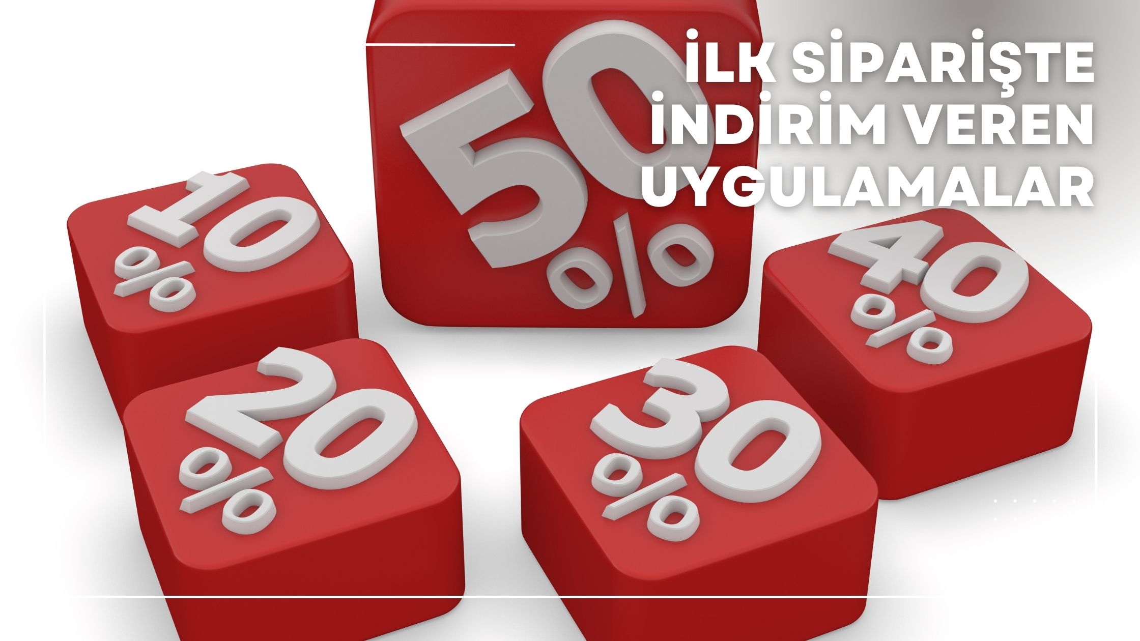 İlk Siparişte İndirim Veren Uygulamalar