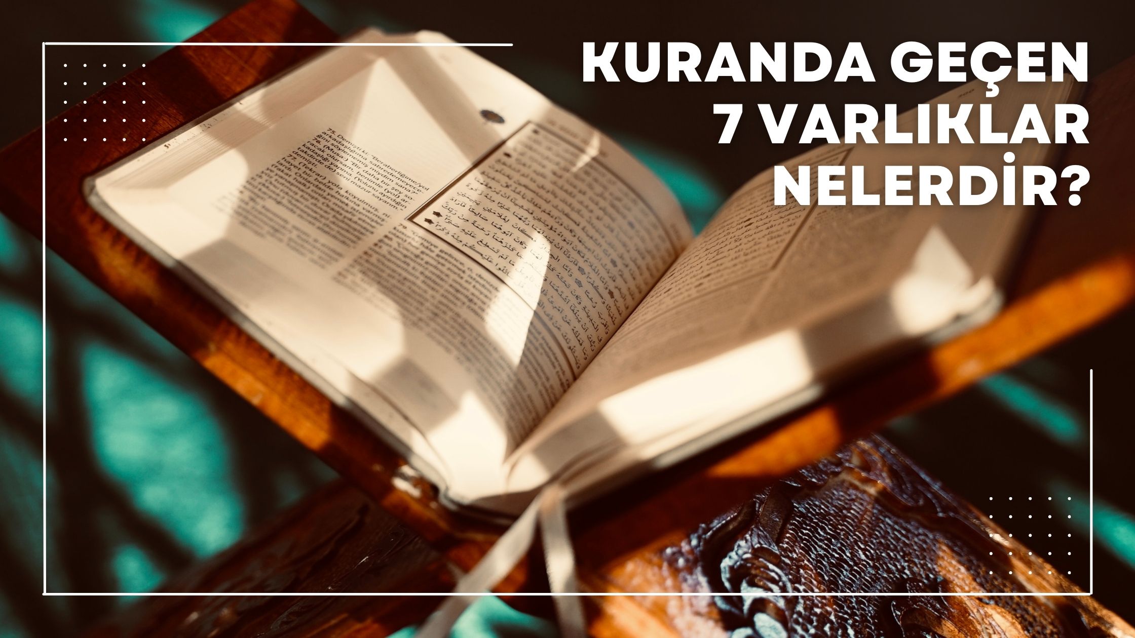 Kuranda Geçen 7 Varlık Nelerdir?
