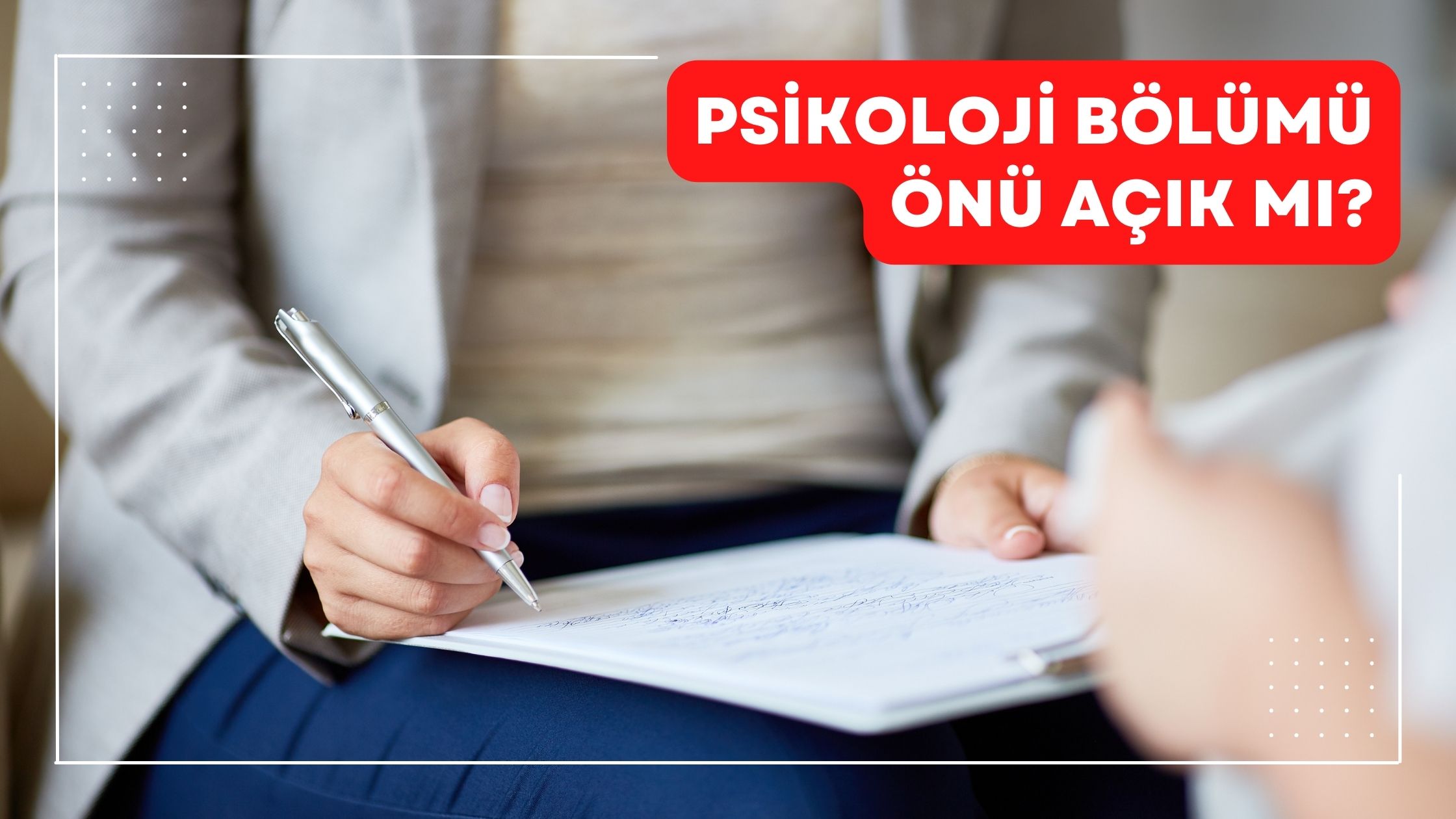 Psikoloji Bölümü Önü Açık mı?