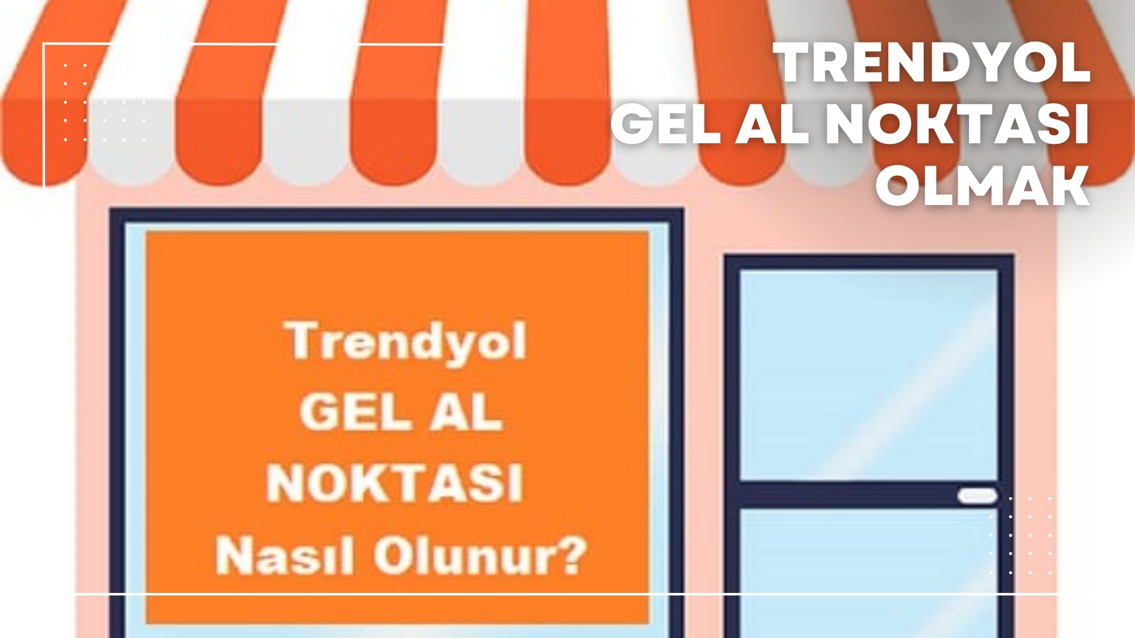 Trendyol Gel Al Noktası Olmak