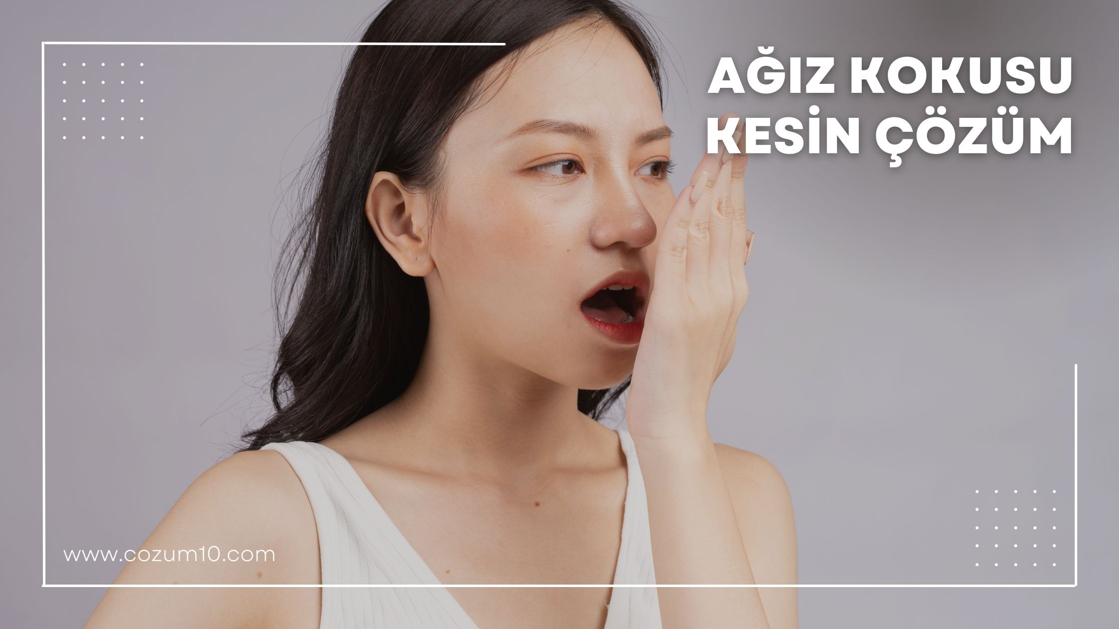 Ağız Kokusu Kesin Çözüm