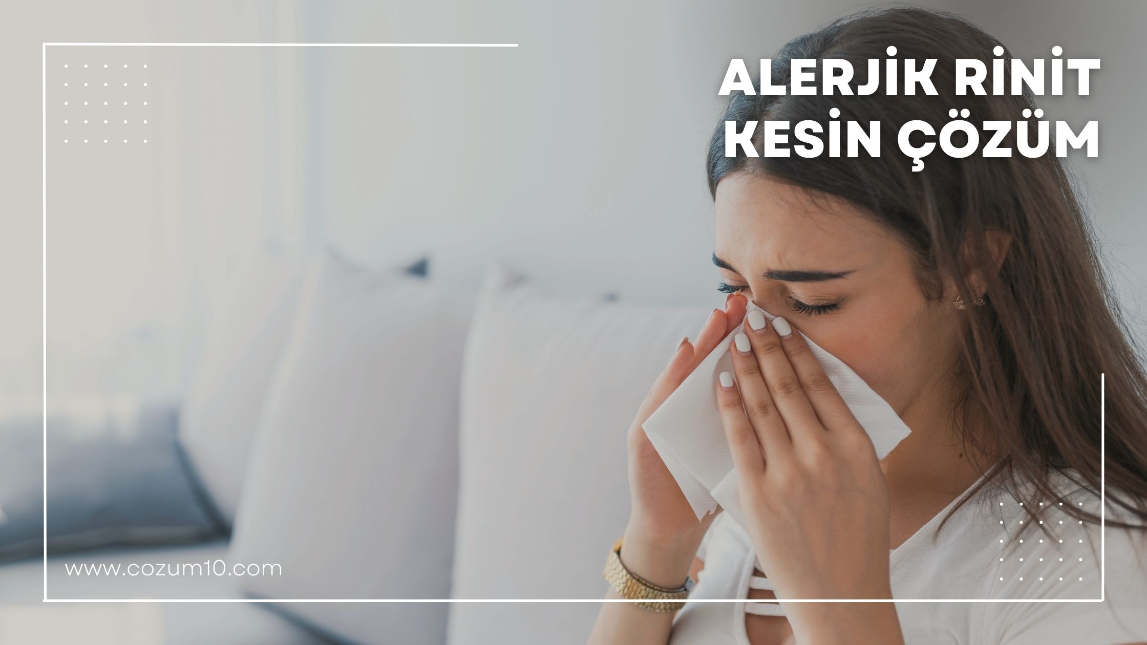 Alerjik Rinit Kesin Çözüm
