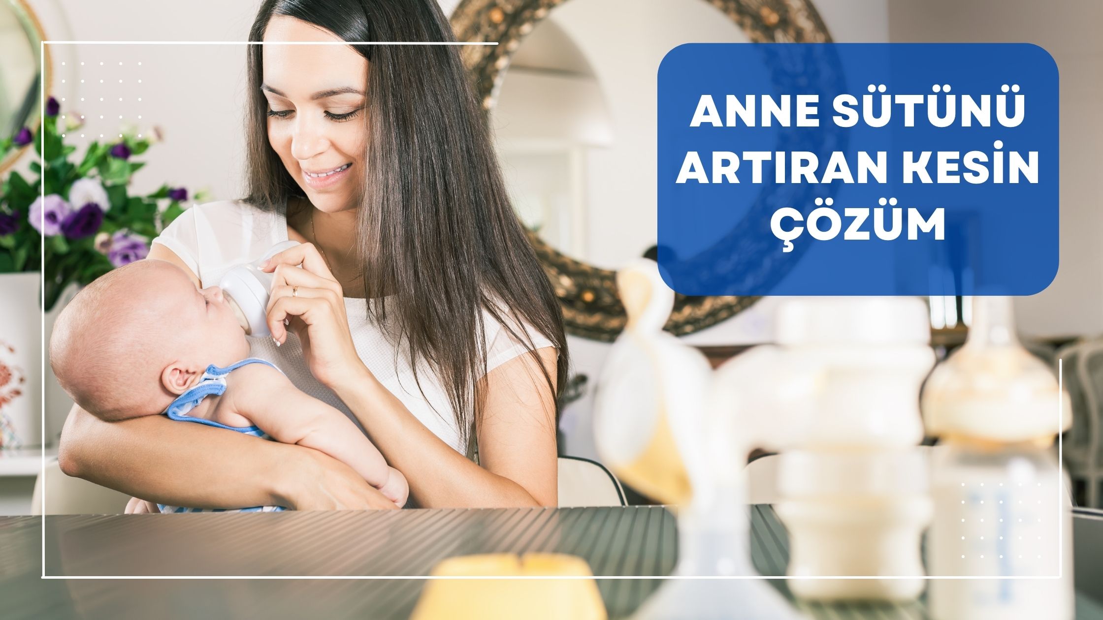 Anne Sütünü Arttıran Kesin Çözüm