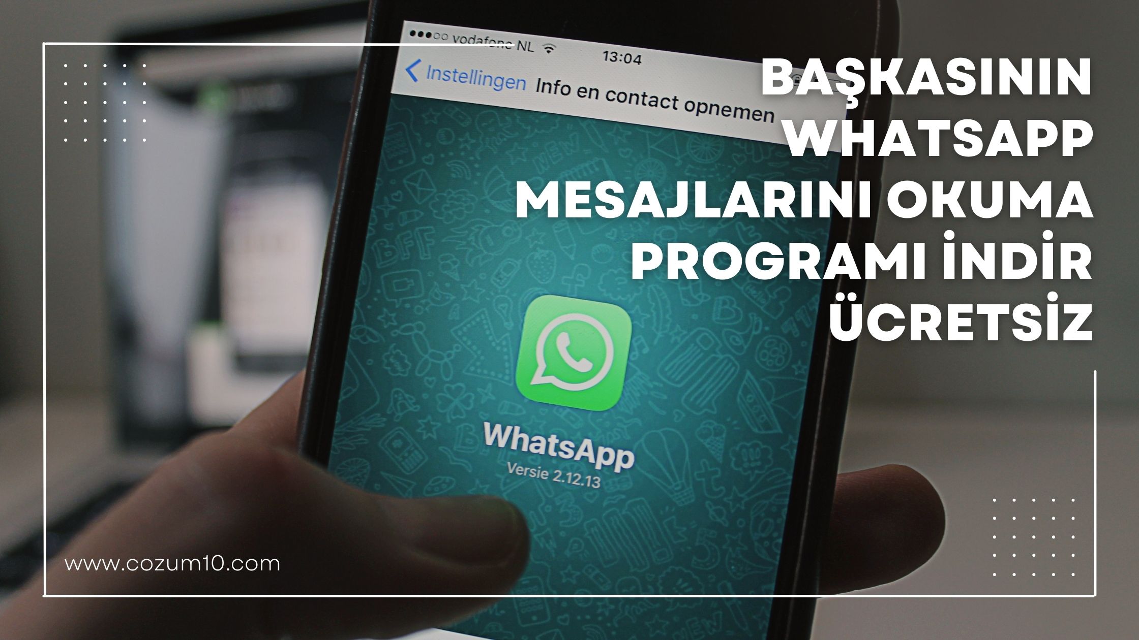 Başkasının Whatsapp Mesajlarını Okuma Programı İndir Ücretsiz