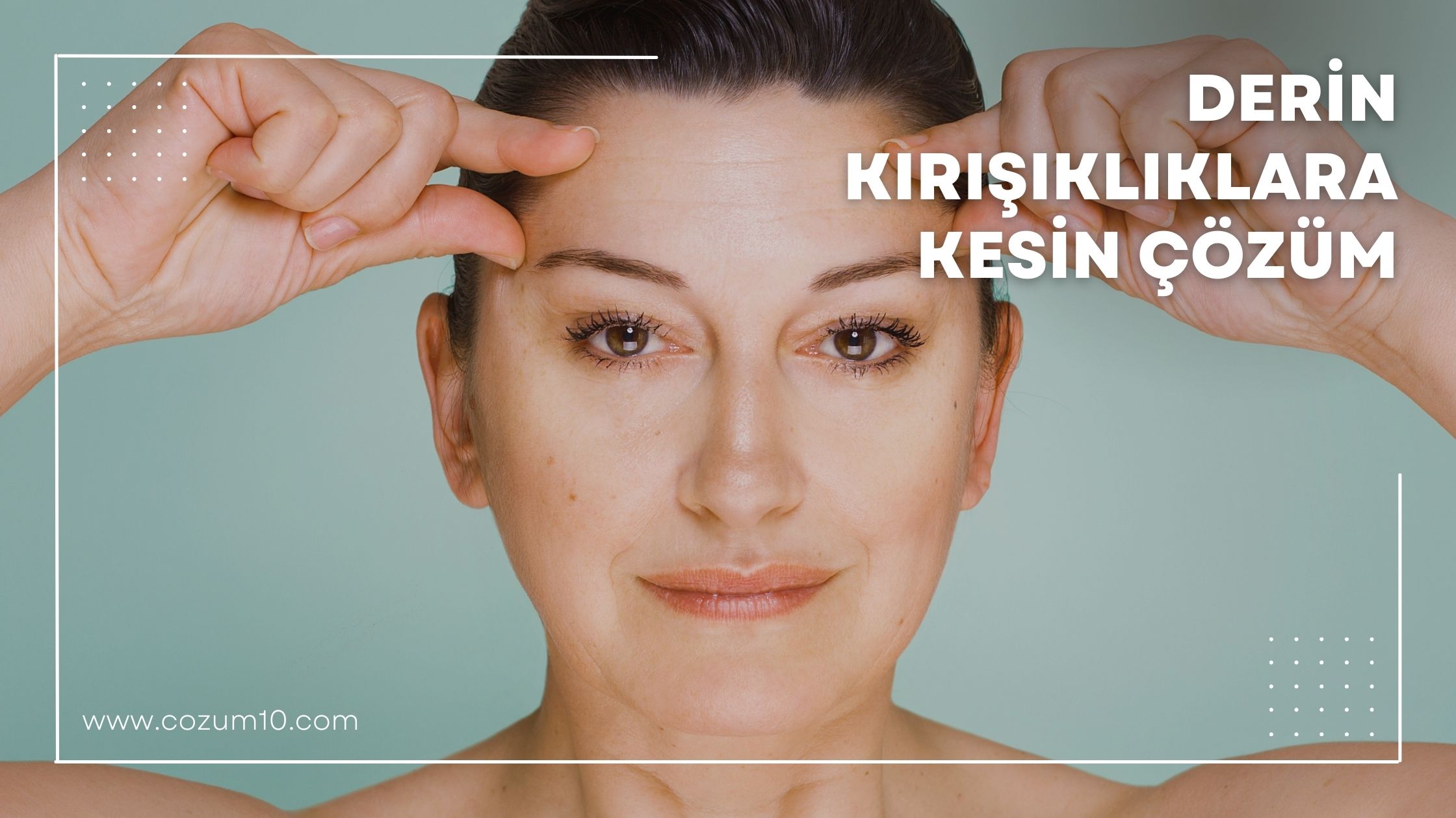 Derin Kırışıklıklara Kesin Çözüm