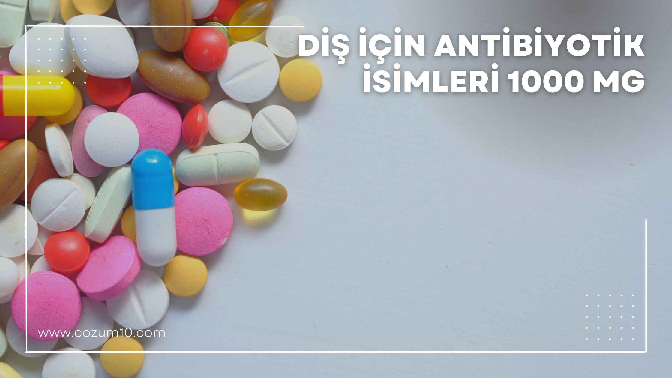 Diş İçin Antibiyotik İsimleri 1000 Mg