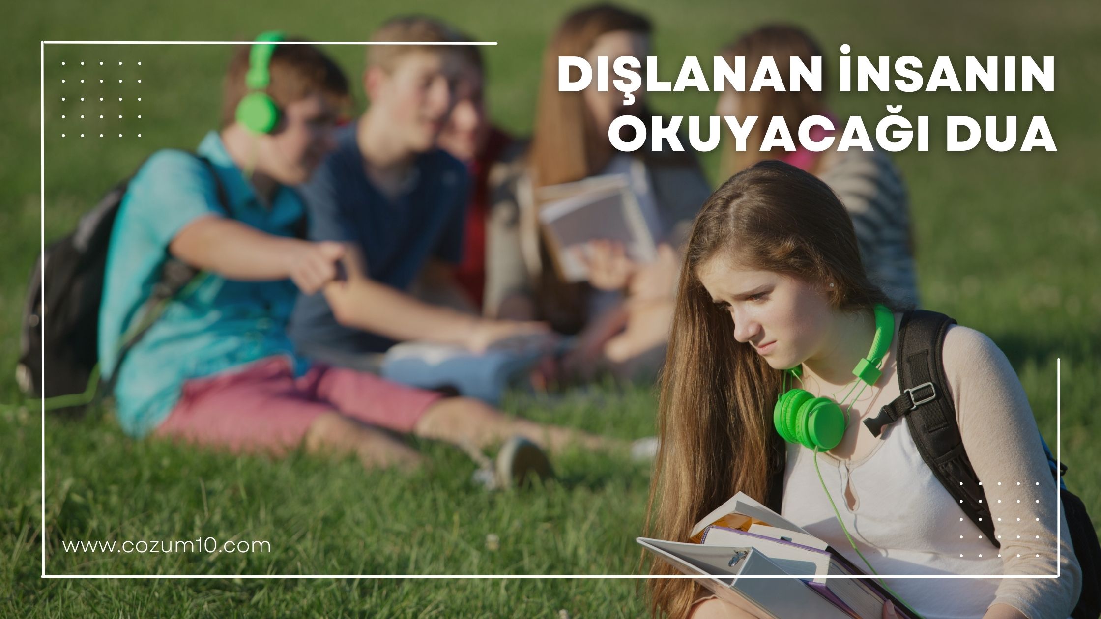 Dışlanan İnsanın Okuyacağı Dua