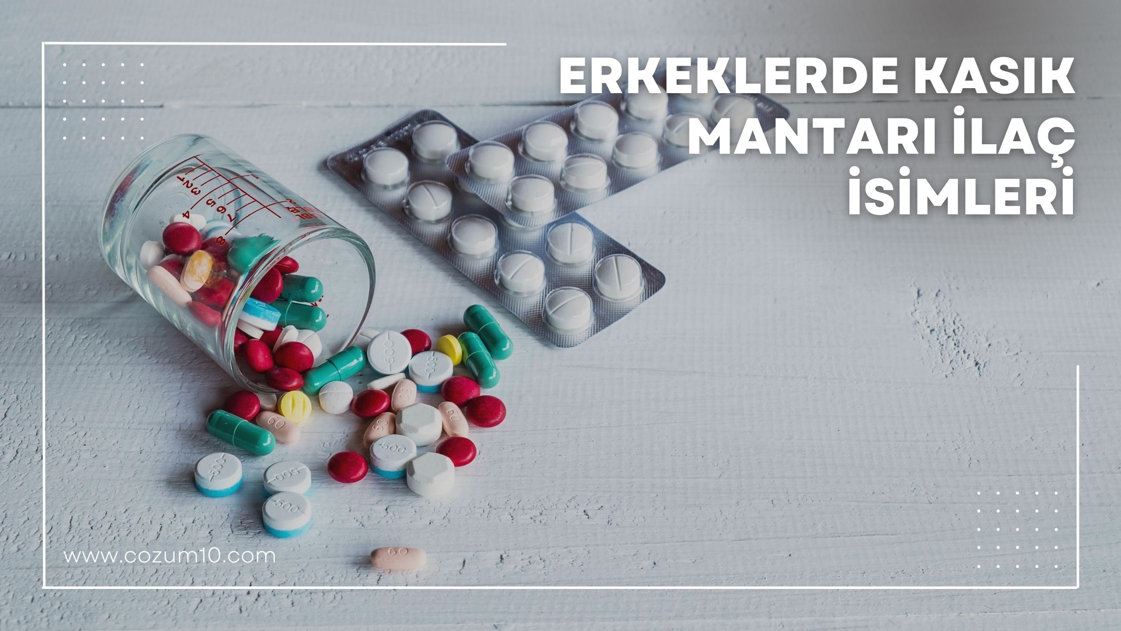 Erkeklerde Kasık Mantarı İlaç İsimleri