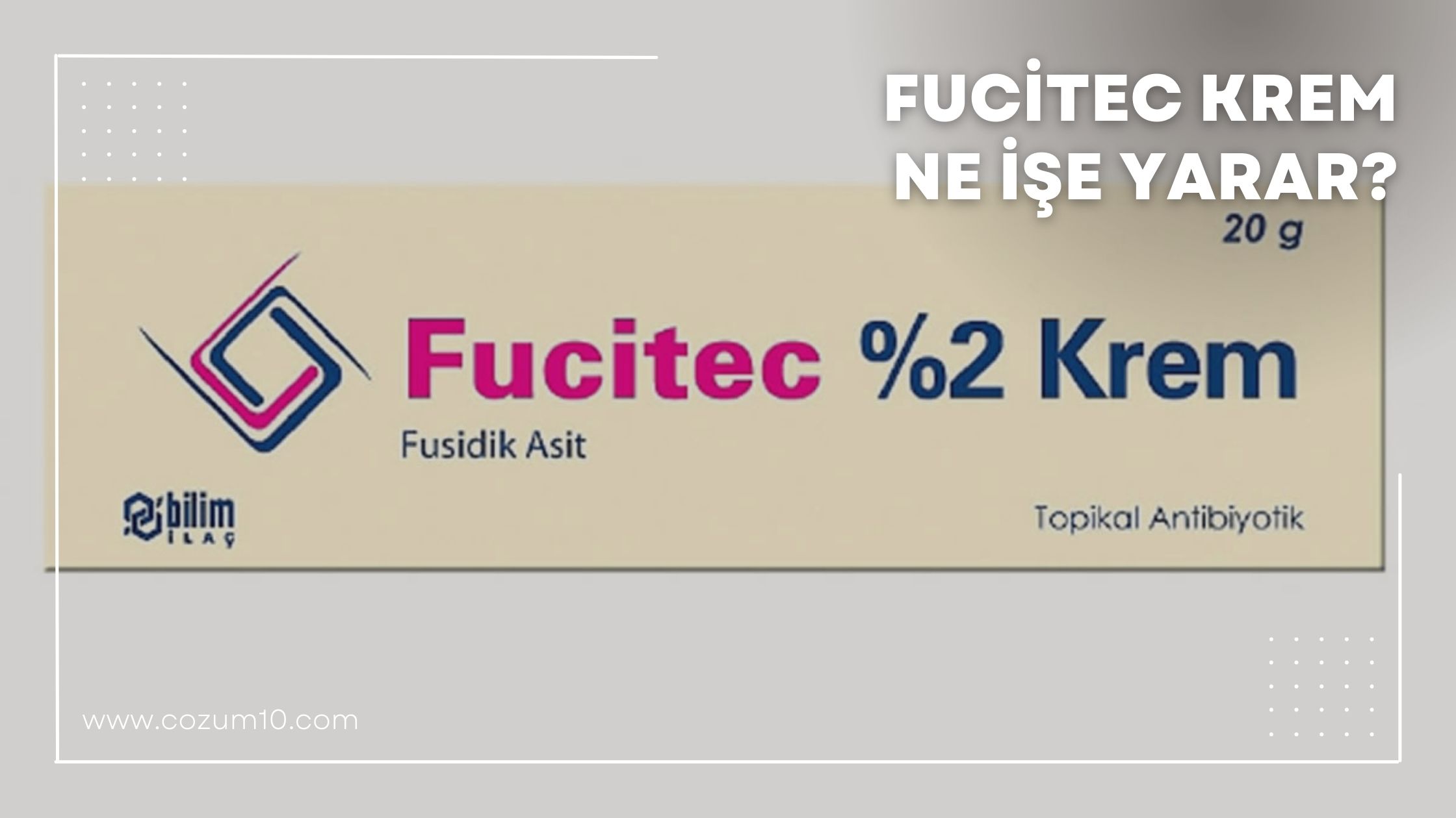Fucitec Krem Ne İşe Yarar?