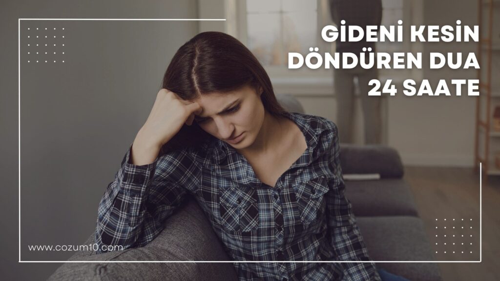 Gideni Kesin Döndüren Dua 24 Saate