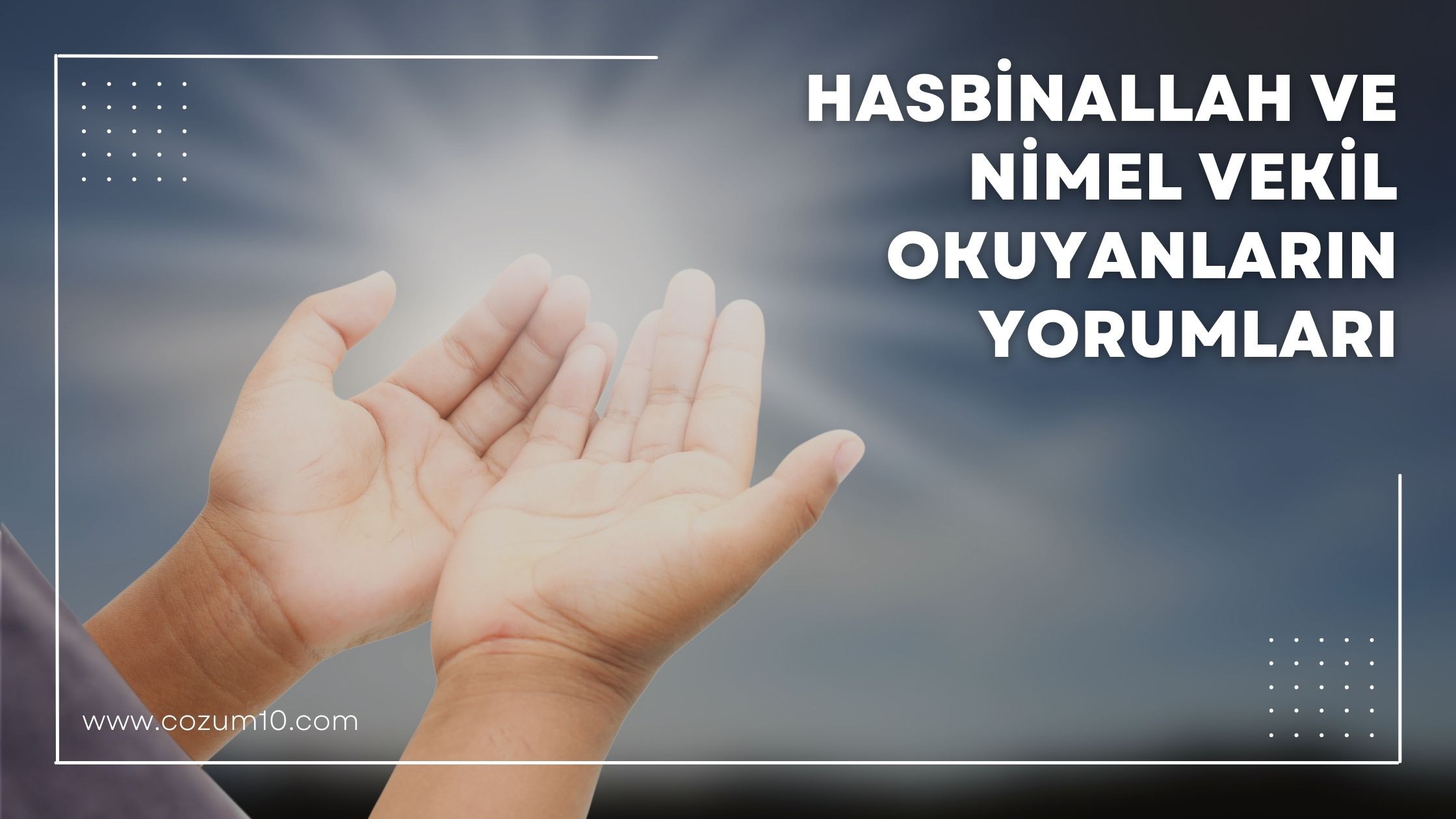 Hasbinallah ve Nimel Vekil Okuyanların Yorumları