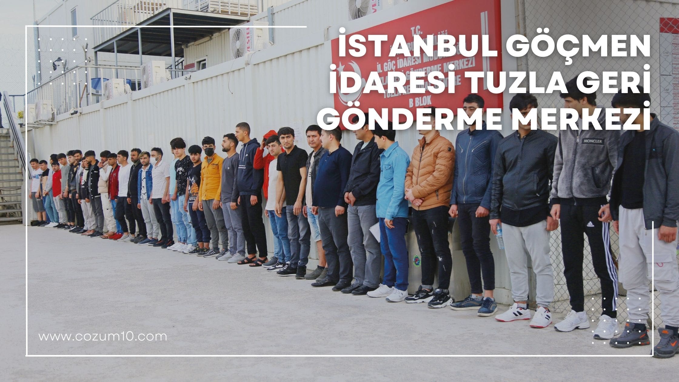 İstanbul Göçmen İdaresi Tuzla Geri Gönderme Merkezi