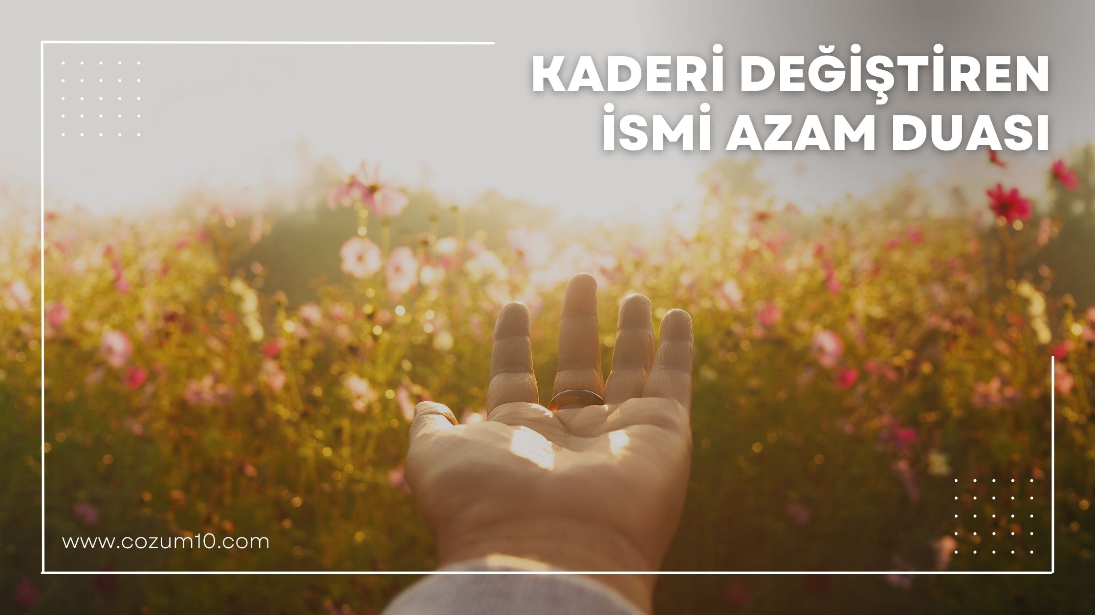 Kaderi Değiştiren İsm-i Azam Duası