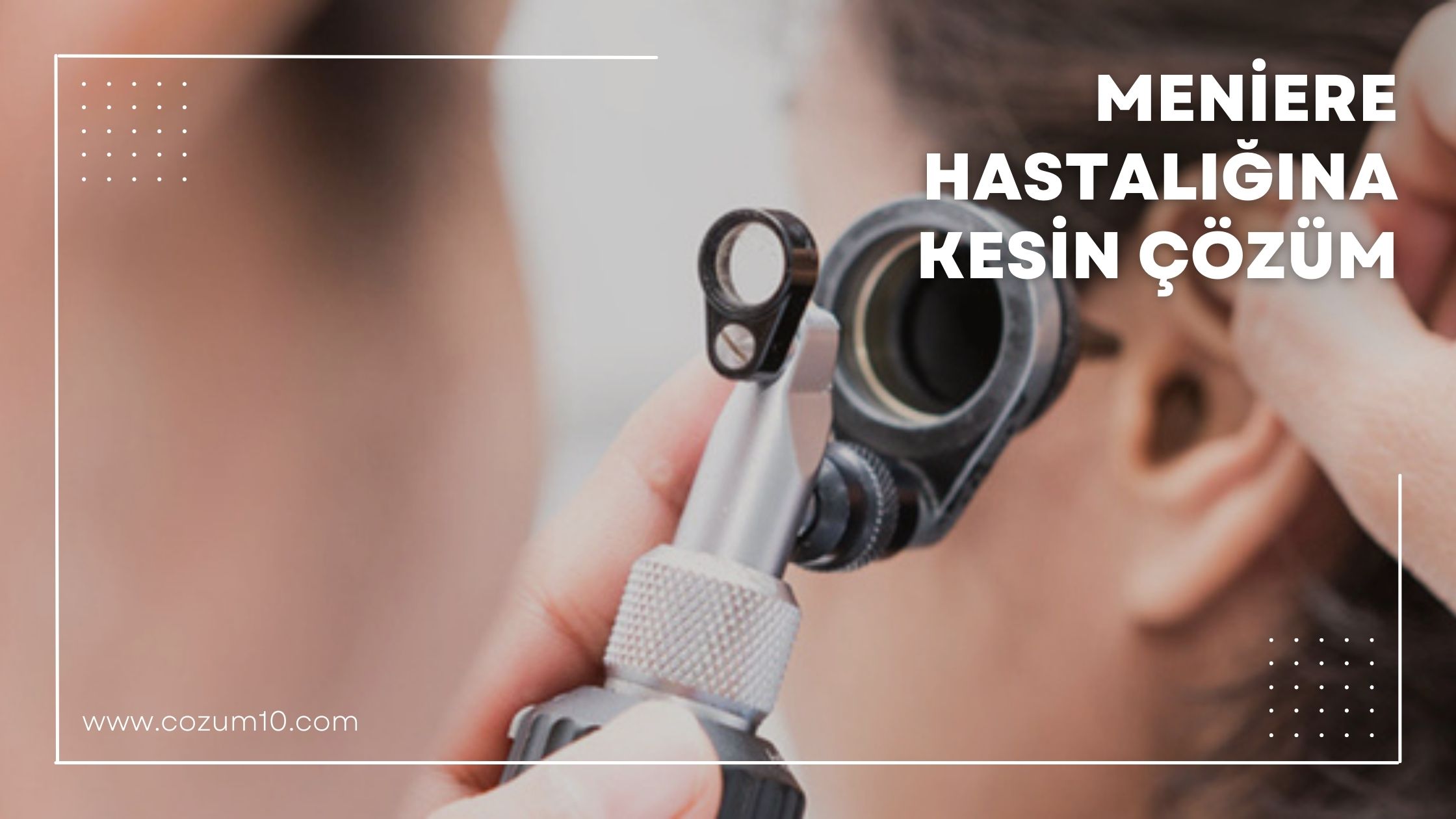 Meniere Hastalığına Kesin Çözüm