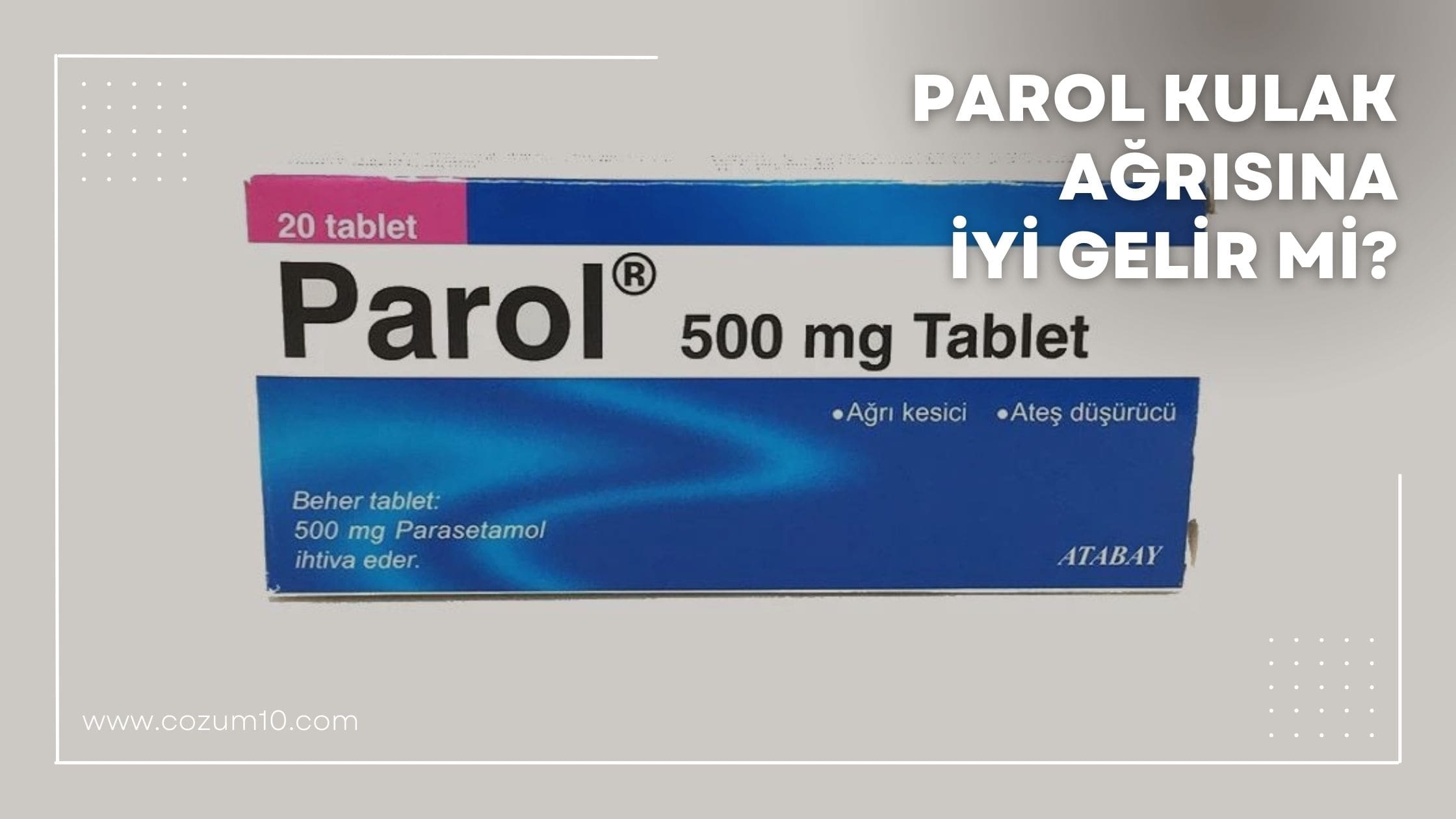 Parol Kulak Ağrısına İyi Gelir Mi?
