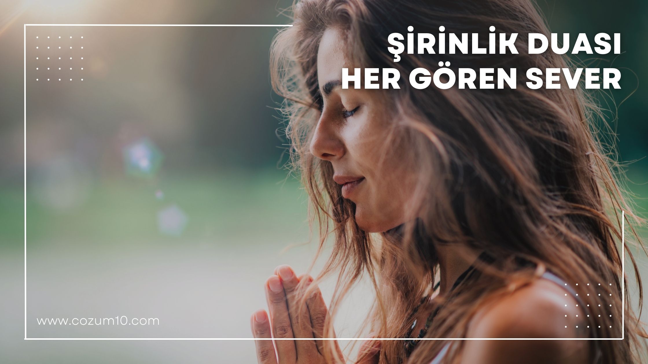 Şirinlik Duası Her Gören Sever