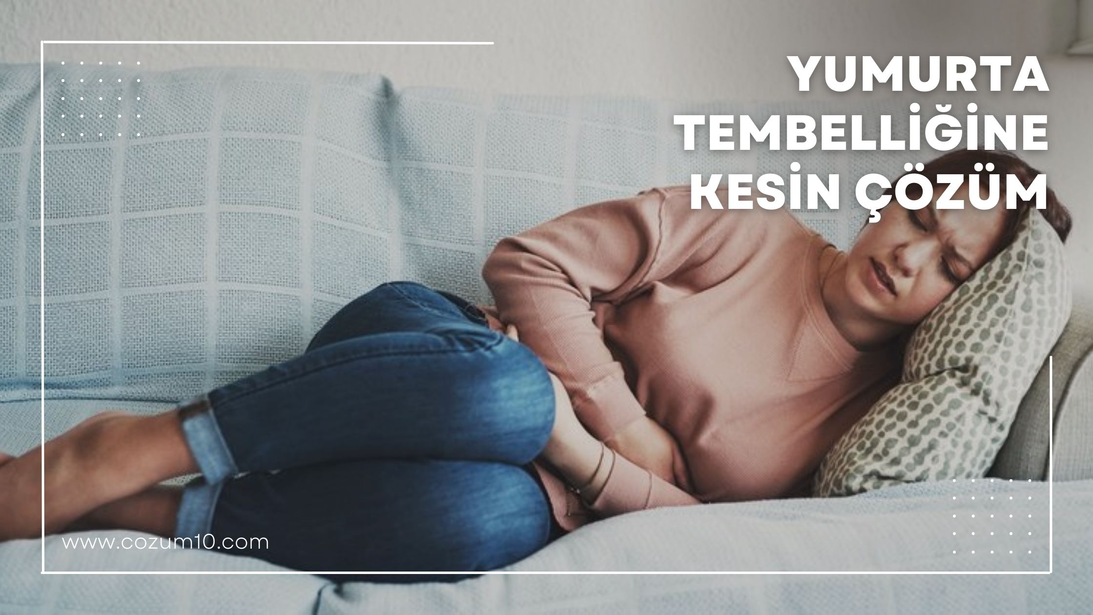 Yumurta Tembelliğine Kesin Çözüm