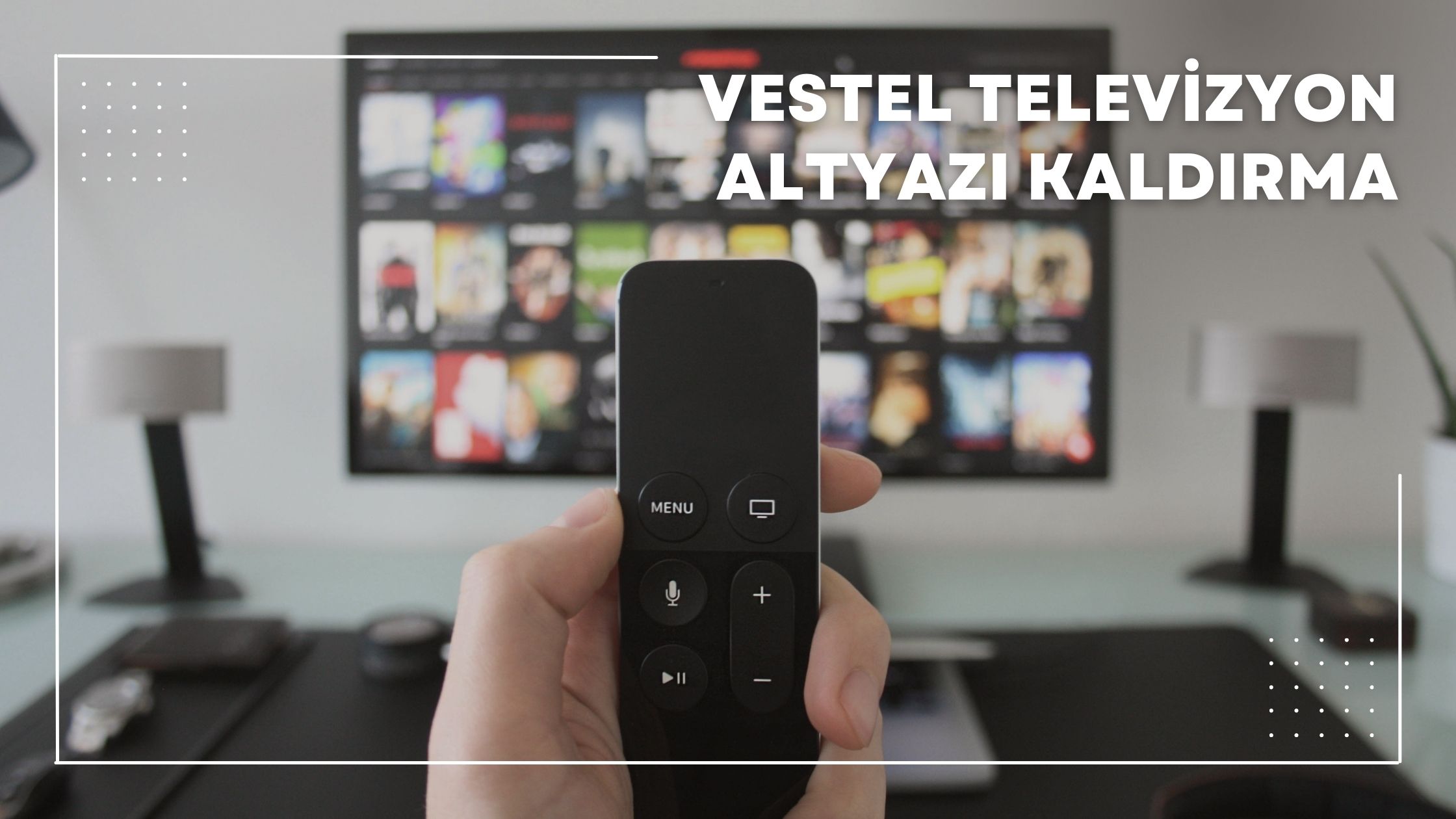 Vestel Televizyon Altyazı Kaldırma