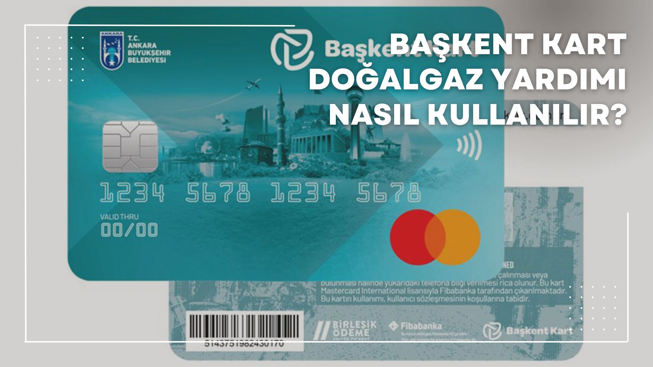 Başkent Kart Doğalgaz Yardımı Nasıl Kullanılır
