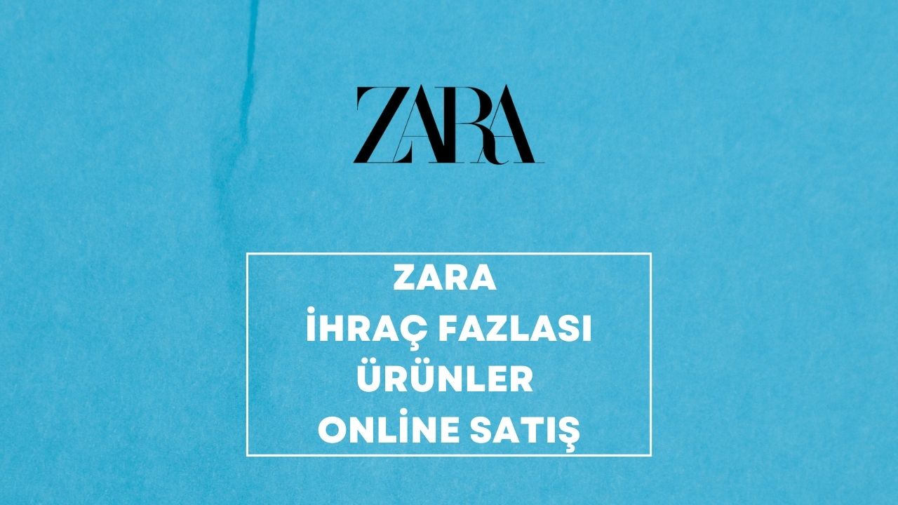 Zara İhraç Fazlası Ürünler Online Satış