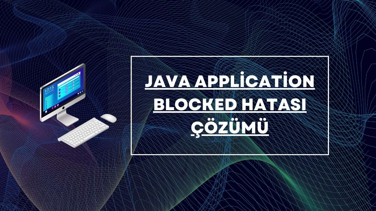 java application blocked hatası çözümü