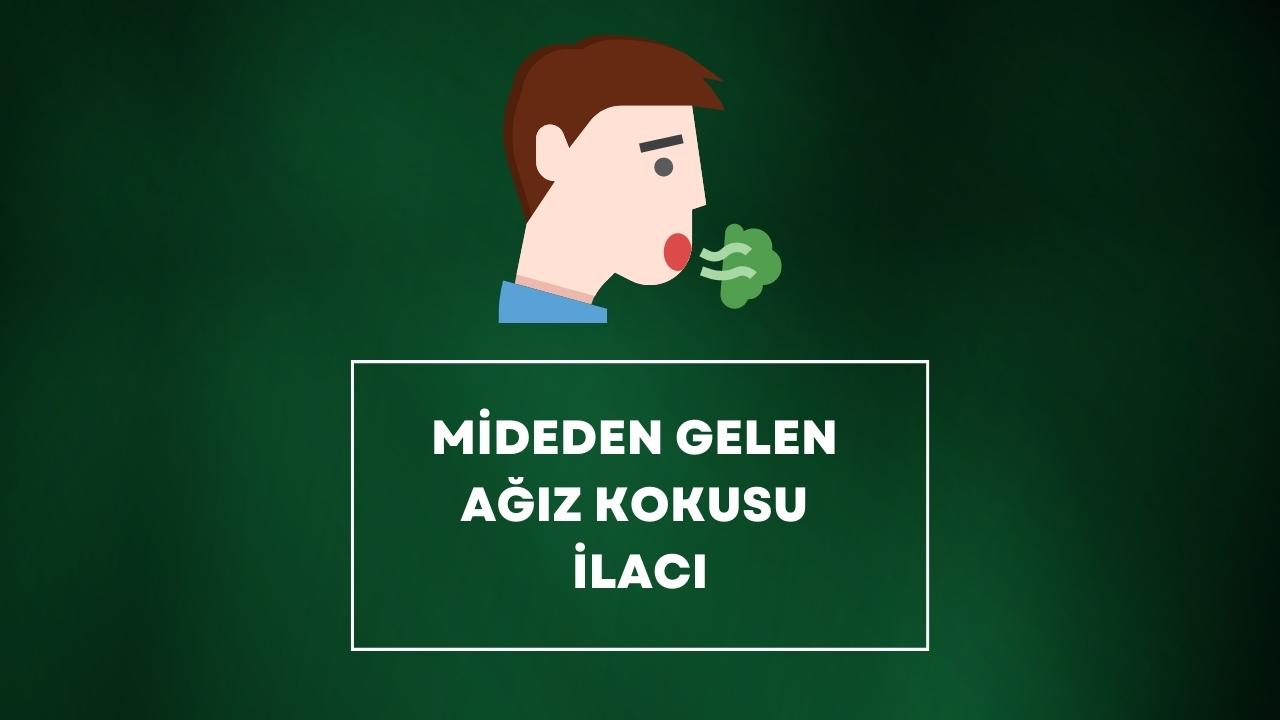 Mideden Gelen Ağız Kokusu İlacı