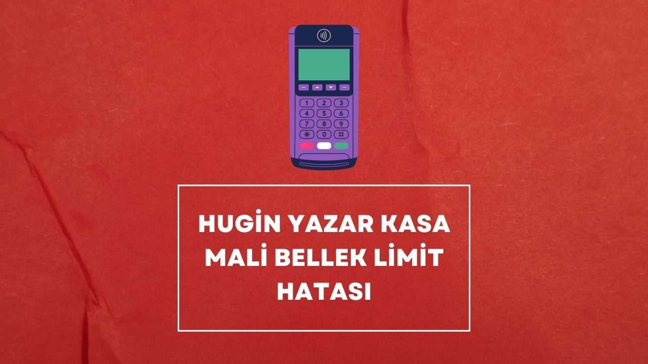Hugin Yazar Kasa Mali Bellek Limit Hatası