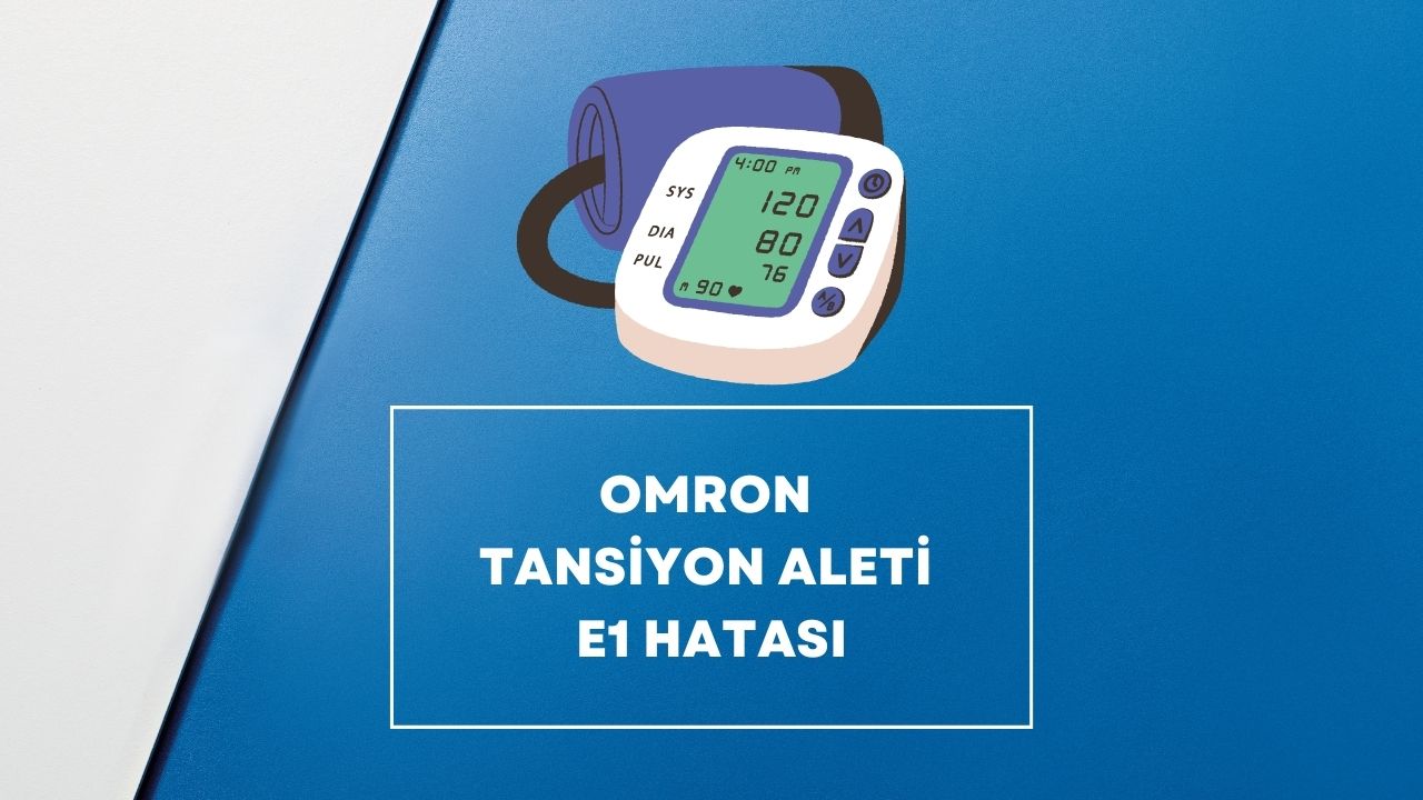 Omron Tansiyon Aleti E1 Hatası