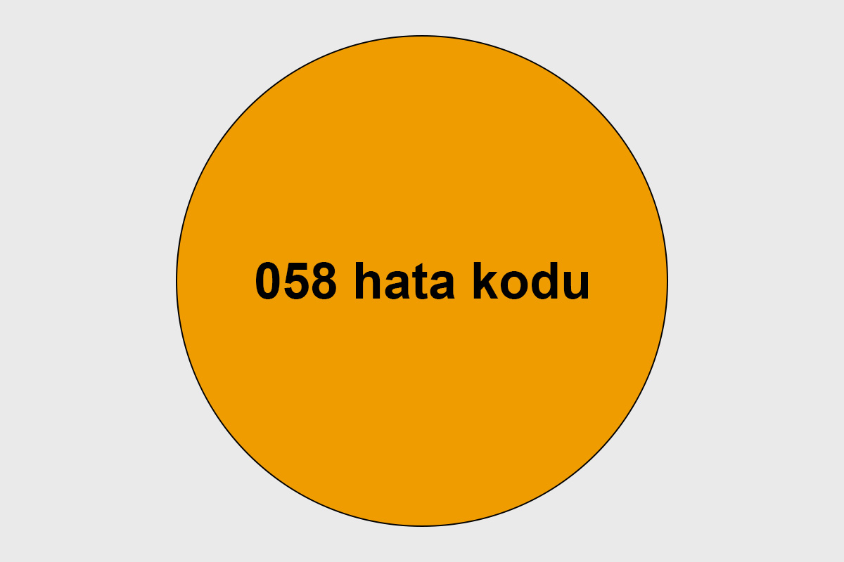 058 hata kodu