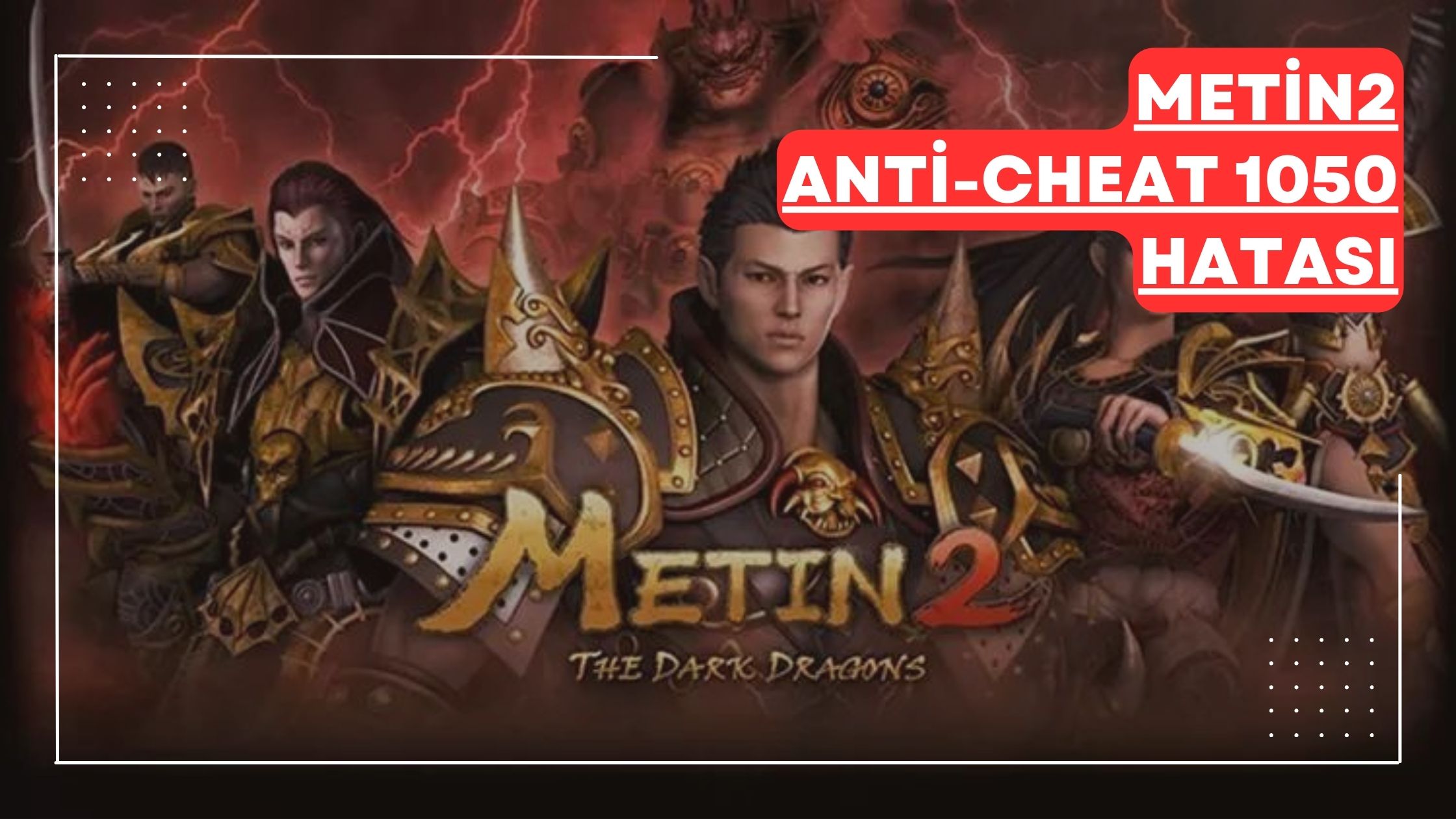 Metin2 Anti-Cheat 1050 Hatası