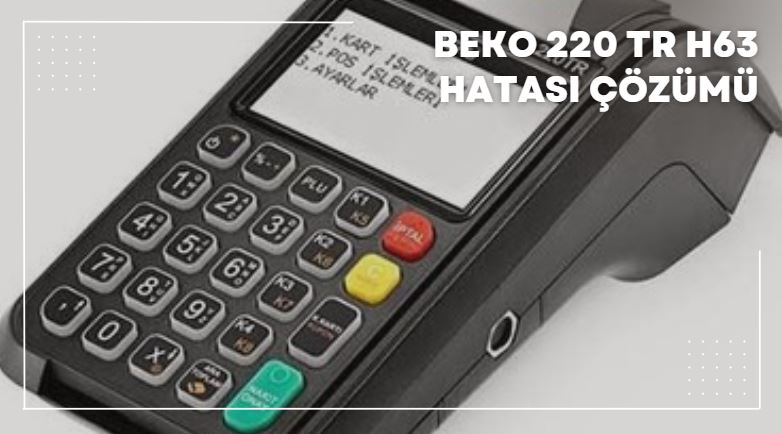 Beko 220 TR H63 Hatası Çözümü
