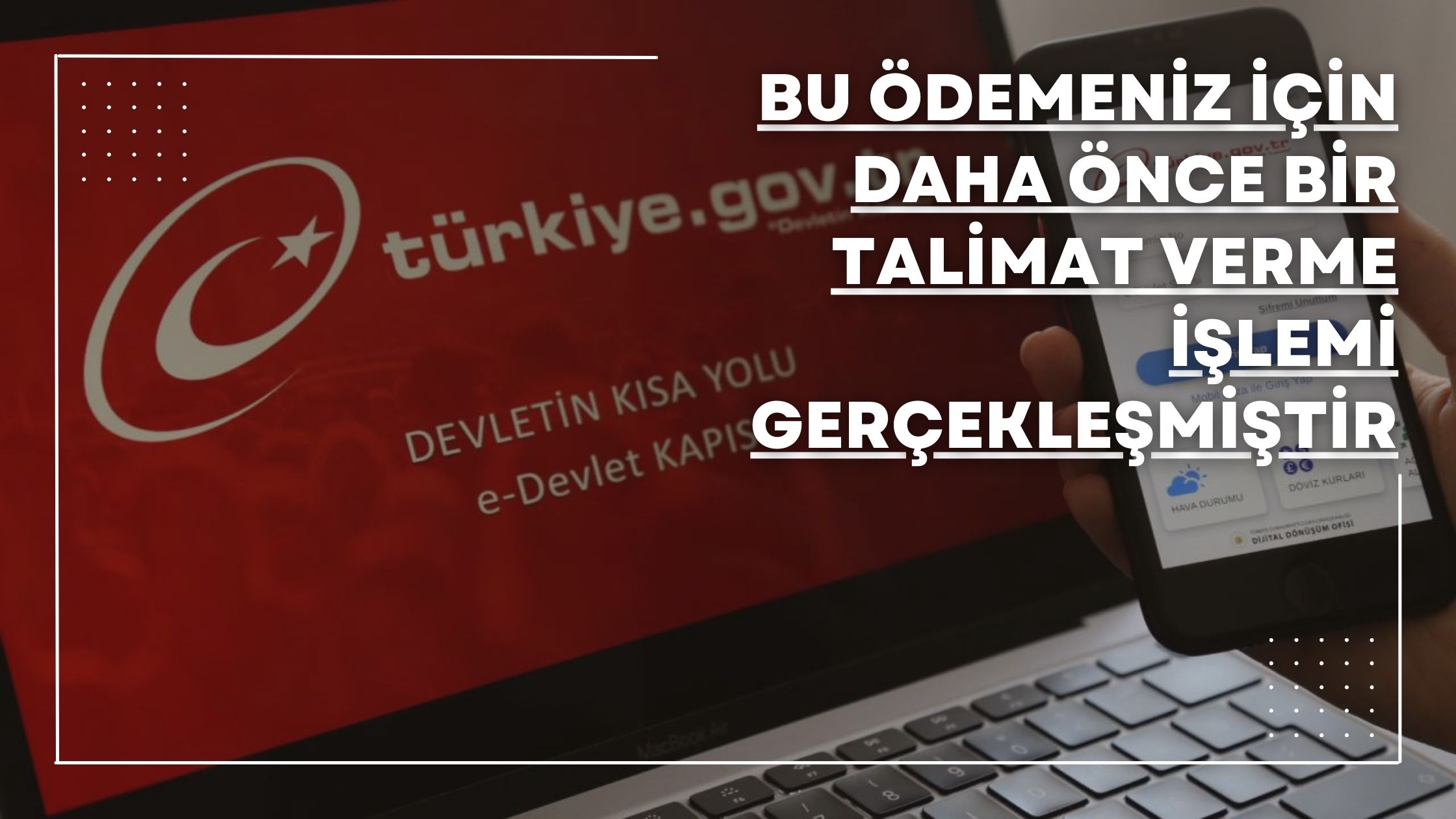 bu ödemeniz için daha önce bir talimat verme işlemi gerçekleşmiştir