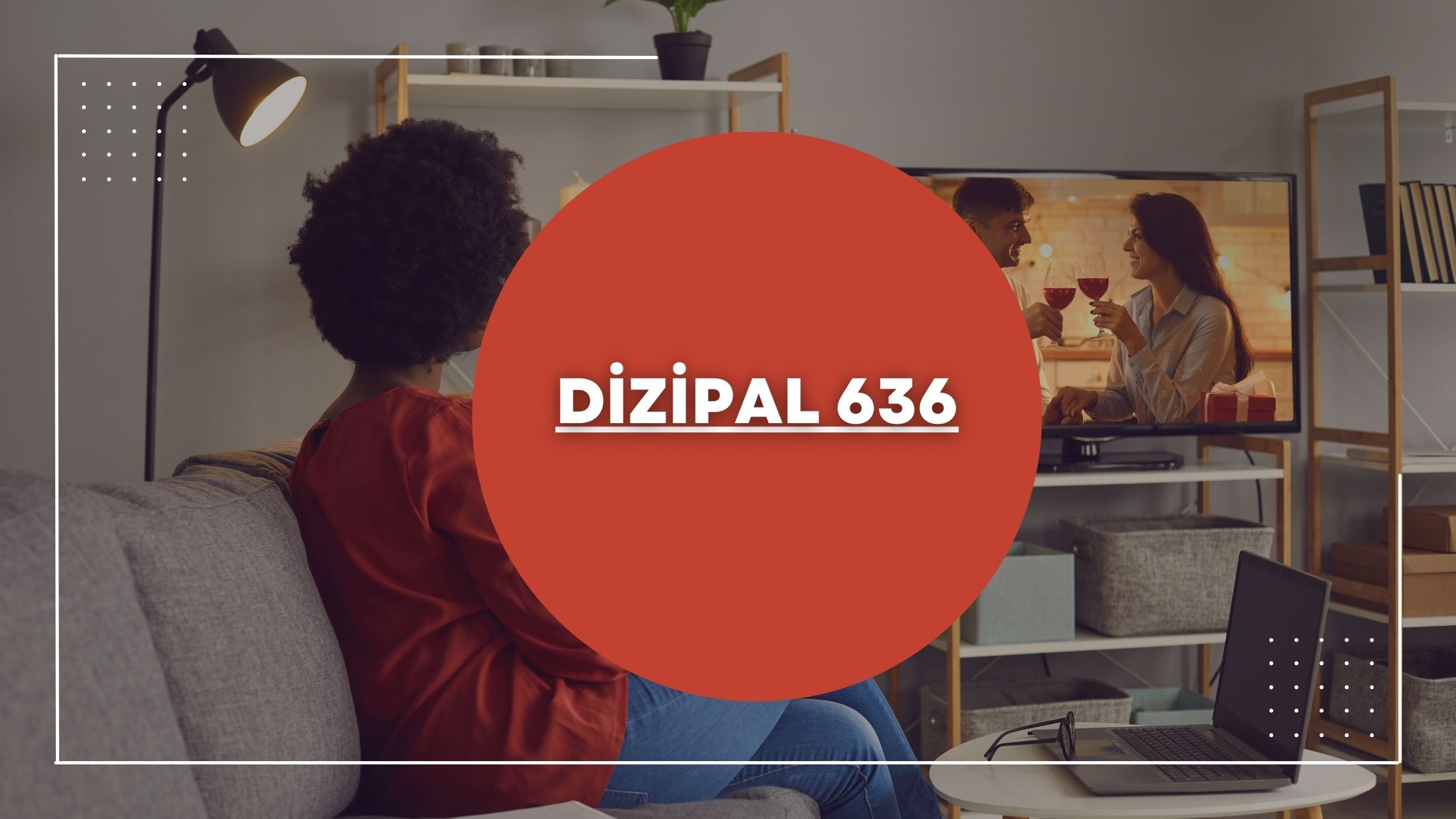 dizipal 636