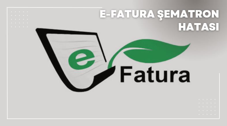e-fatura şematron hatası
