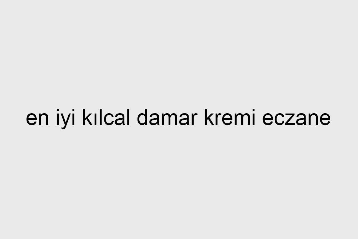 en iyi kılcal damar kremi eczane