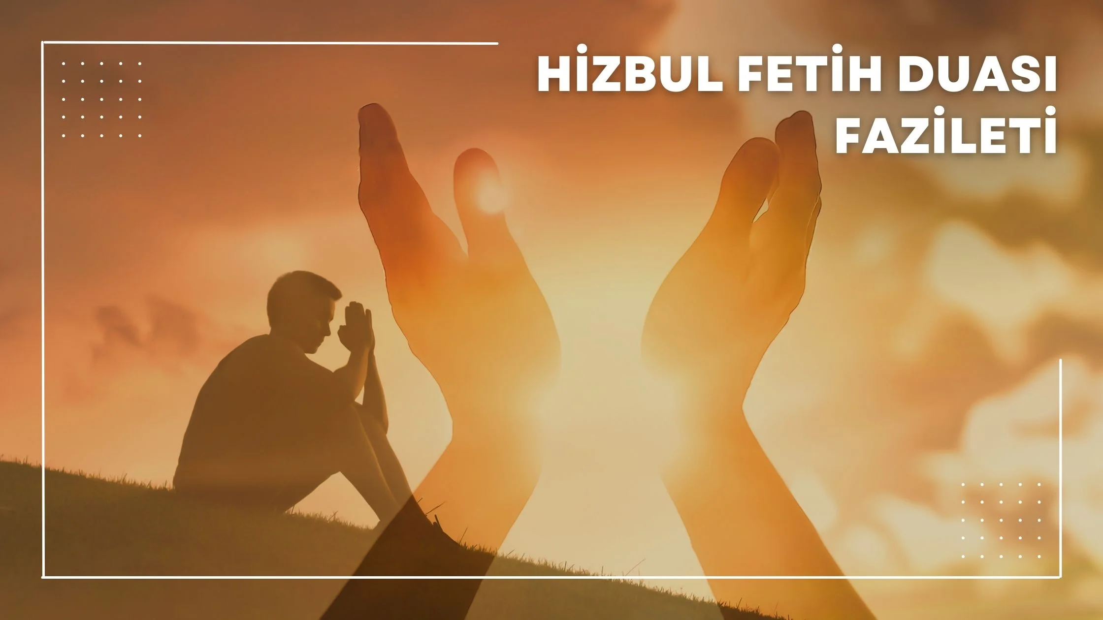hizbul fetih duası fazileti
