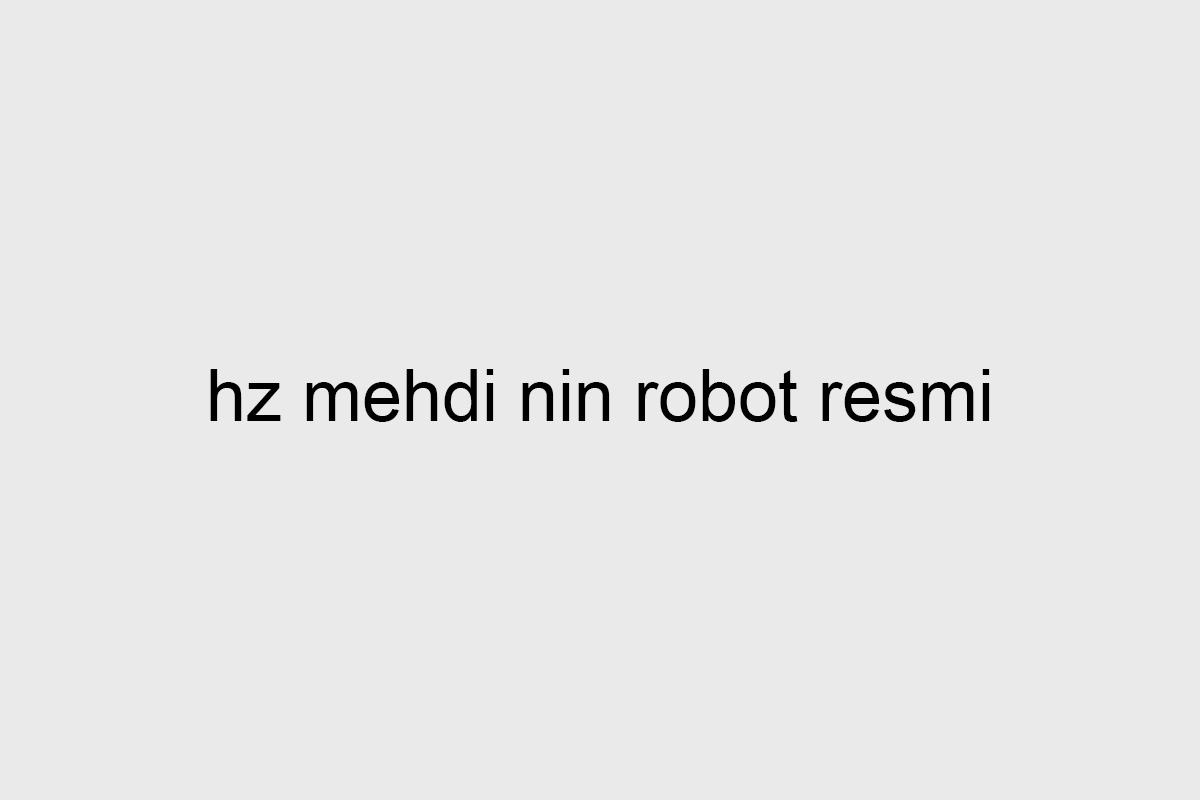 hz mehdi nin robot resmi