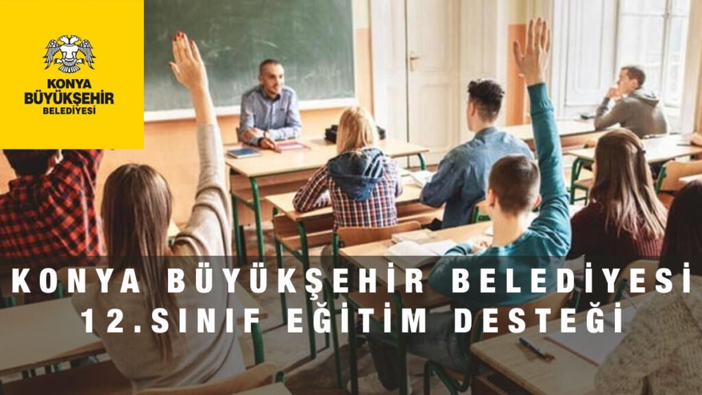 konya büyükşehir belediyesi lise son sınıflara para yardımı