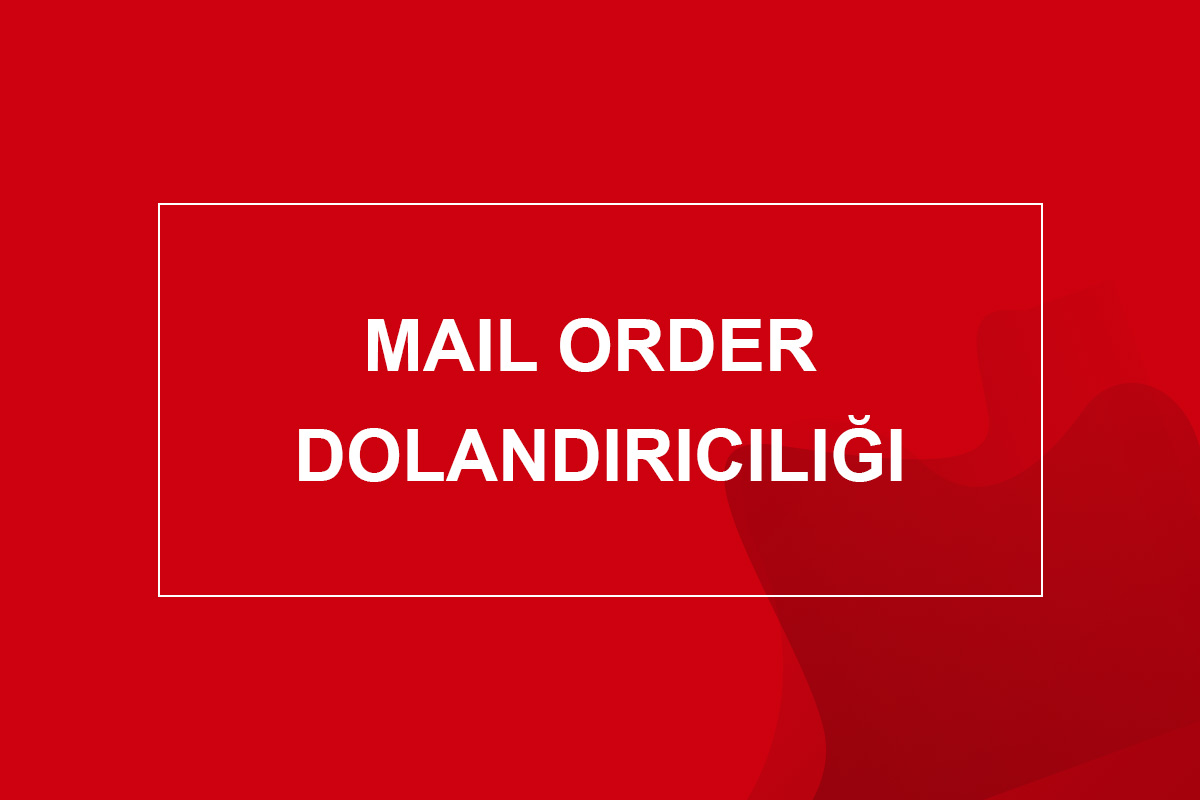 mail order dolandırıcılığı