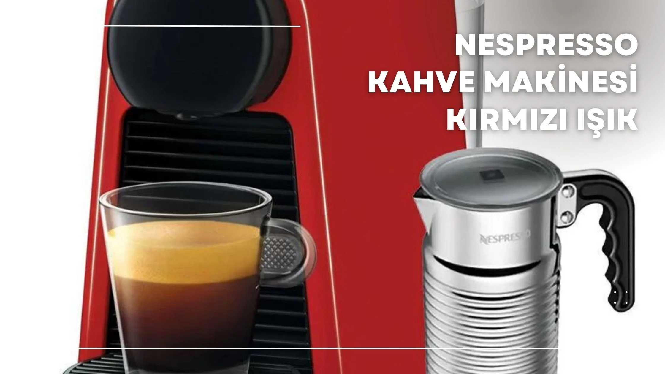 Nespresso Kahve Makinesi Kırmızı Işık