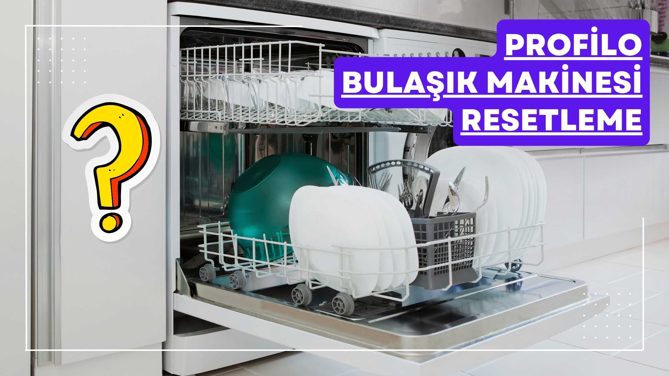 profilo bulaşık makinesi resetleme