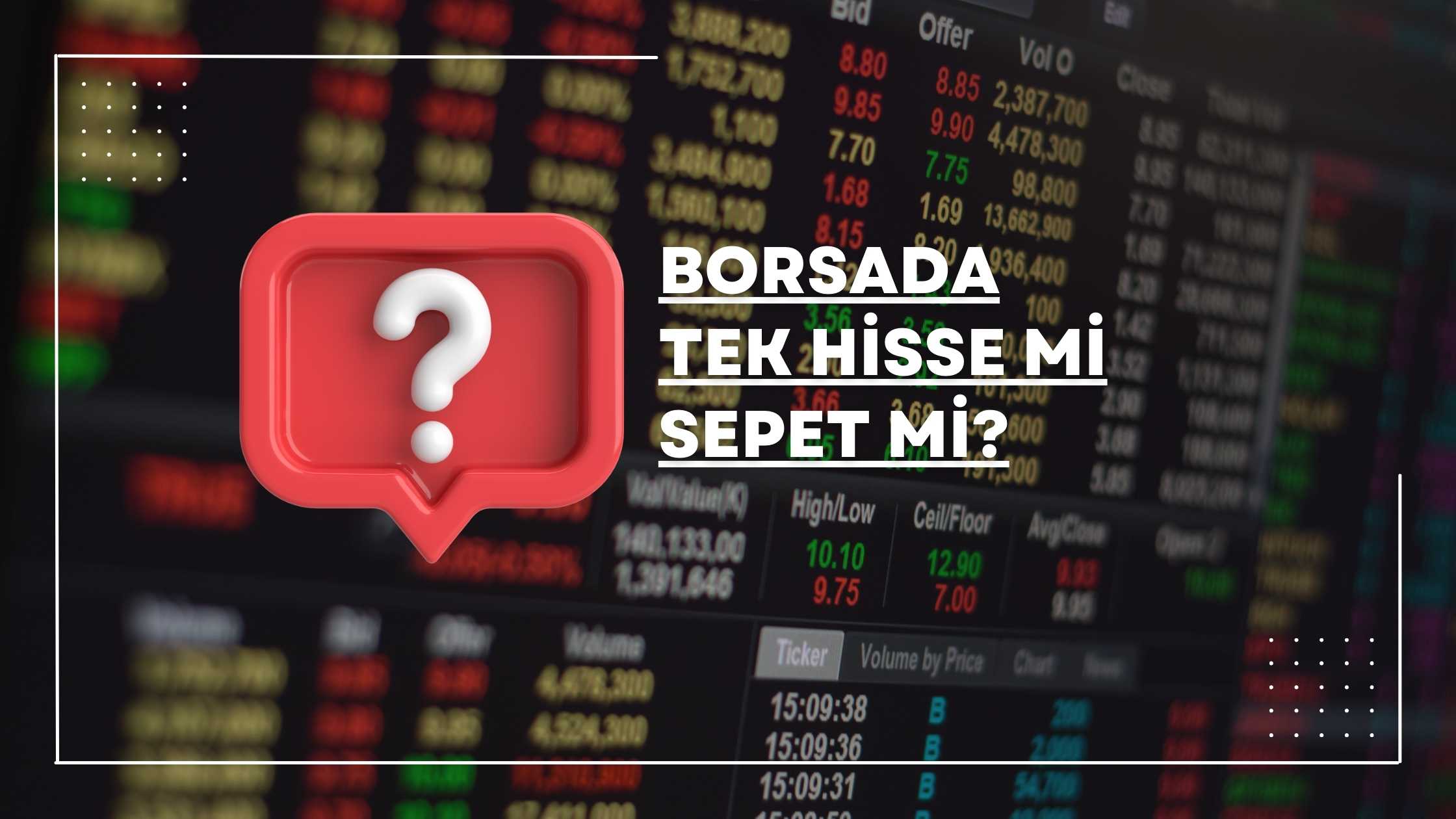 Borsada Tek Hisse mi Sepet mi