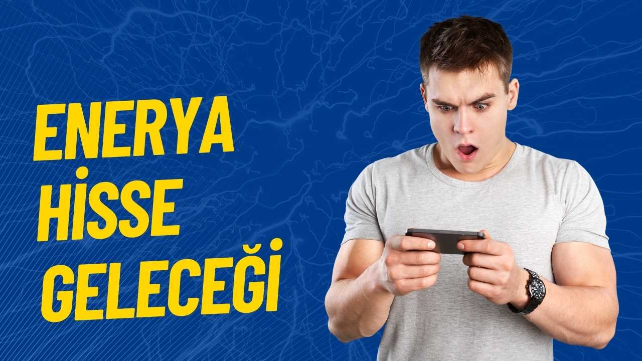 ENERYA Hisse Geleceği
