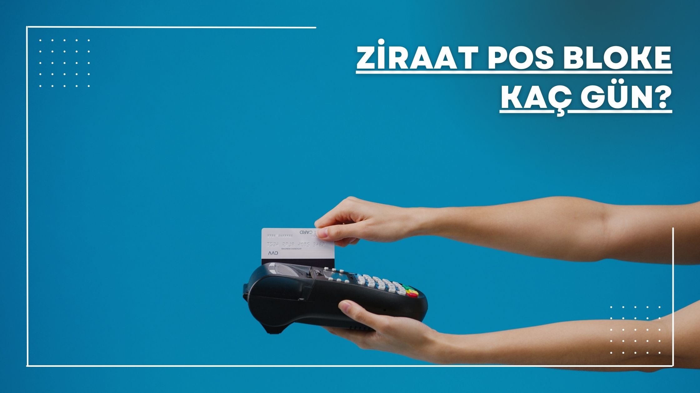 Ziraat pos bloke kaç gün?